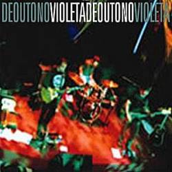 Violeta de Outono : 2002-2003 Sessions